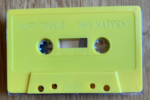 Kurt Travis Wha Happen? laser etched yellow cassette tape